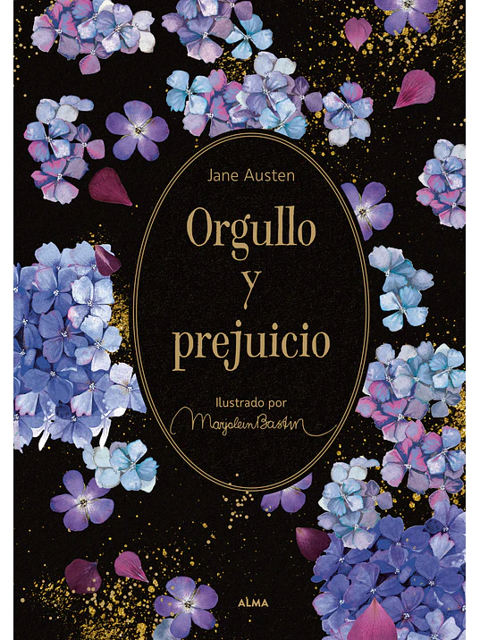 ORGULLO Y PREJUICIO. EDICION ILUSTRADA POR MARJOLEIN BASTIN - ALMA 1