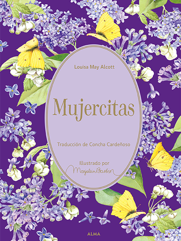 MUJERCITAS. EDICION ILUSTRADA POR MARJOLEIN BASTIN - ALMA 1