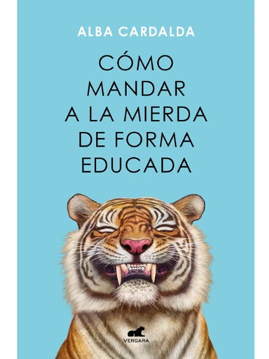 COMO MANDAR A LA MIERDA DE FORMA EDUCADA - VERGARA 1