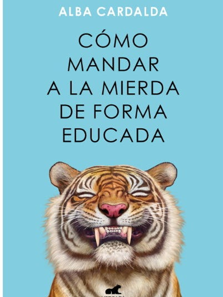 COMO MANDAR A LA MIERDA DE FORMA EDUCADA - VERGARA 1
