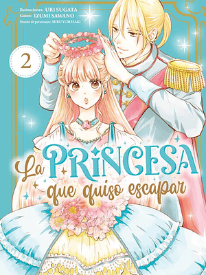 LA PRINCESA QUE QUISO ESCAPAR 02 - ARECHI