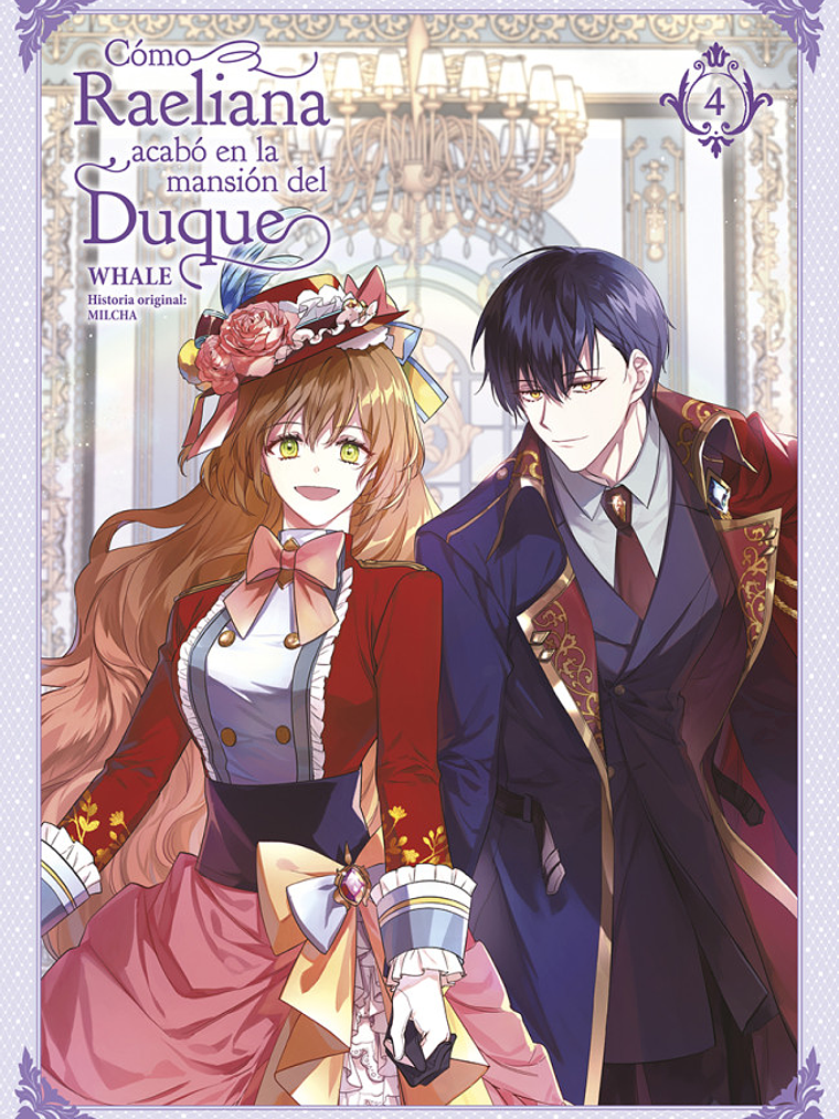 CÓMO RAELIANA ACABÓ EN LA MANSIÓN DEL DUQUE 04 - NORMA 1