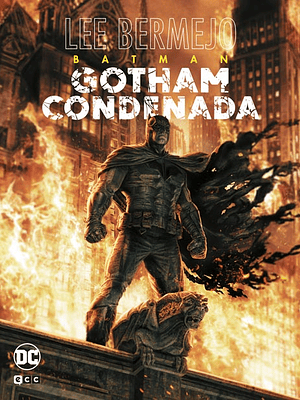 BATMAN: GOTHAM CONDENADA - ECC