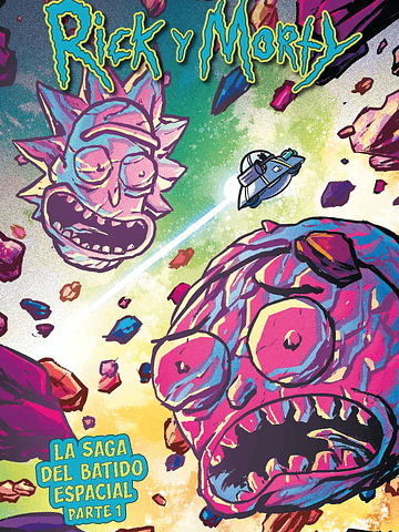 RICK Y MORTY: LA SAGA DEL BATIDO ESPACIAL VOL. 1 DE 2 - ECC