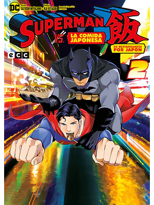 SUPERMAN VS. LA COMIDA JAPONESA: DE RESTAURANTES POR JAPÓN 02 - ECC