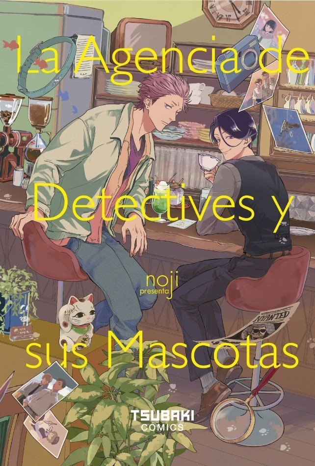 LA AGENCIA DE DETECTIVES Y SUS MASCOTAS - TSUBAKI