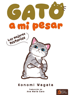 GATO A MI PESAR. LAS MEJORES HISTORIAS - TOMODOMO