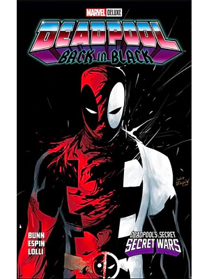 DEADPOOL: BACK IN BLACK - DEADPOOLS SECRET SECRET WARS. MARVEL DELUXE - SMASH