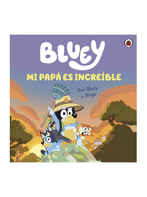 BLUEY: MI PAPÁ ES INCREÍBLE - ALTEA