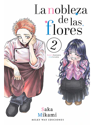 LA NOBLEZA DE LAS FLORES 02 - MILKY WAY