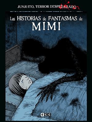 JUNJI ITO, TERROR DESPEDAZADO 25 DE 28 - LAS HISTORIAS DE FANTASMAS DE MIMI - ECC