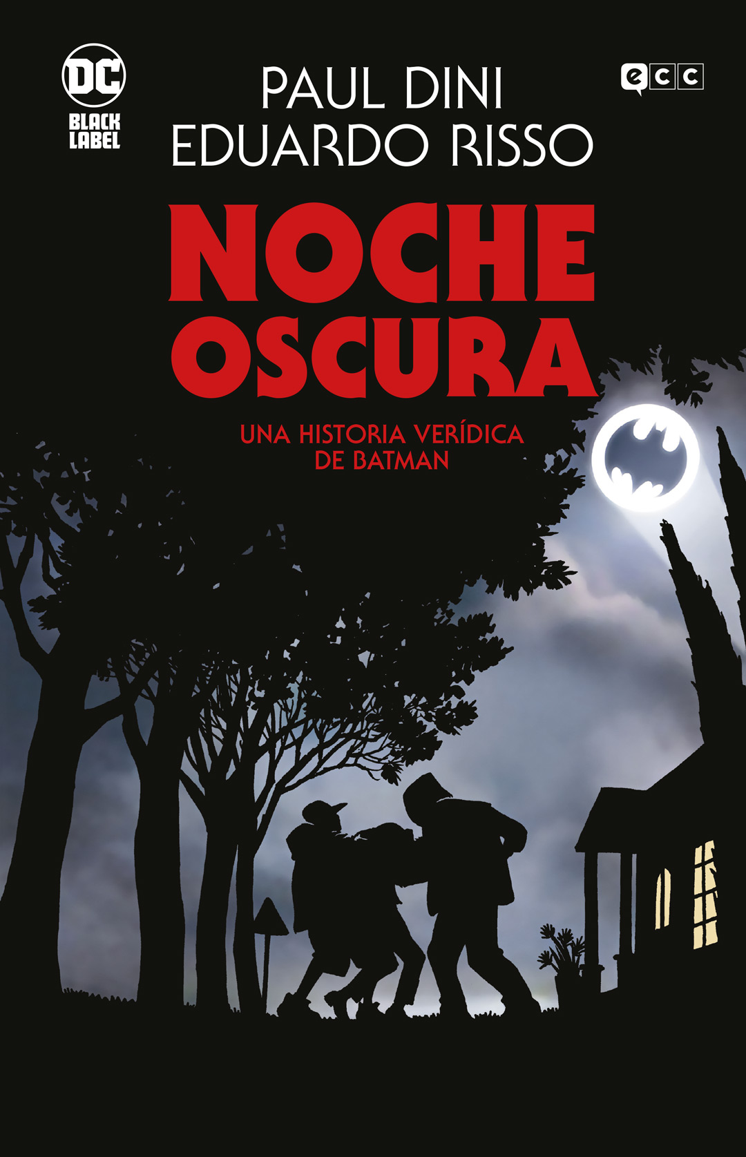 NOCHE OSCURA: UNA HISTORIA VERÍDICA DE BATMAN (GRANDES NOVELAS GRÁFICAS DE BATMAN) - ECC