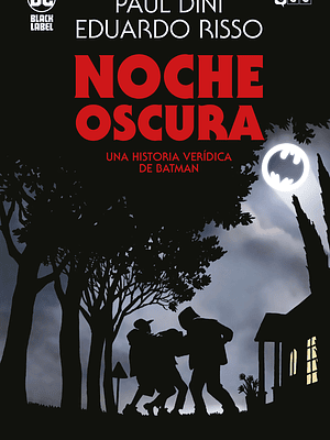 NOCHE OSCURA: UNA HISTORIA VERÍDICA DE BATMAN (GRANDES NOVELAS GRÁFICAS DE BATMAN) - ECC