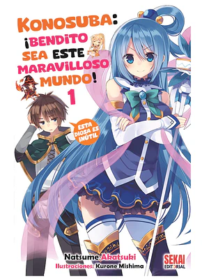 KONOSUBA: BENDITO SEA ESTE MARAVILLOSO MUNDO 01 NOVELA - SEKAI