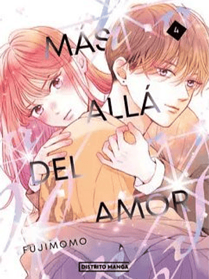 MÁS ALLÁ DEL AMOR 04 - DISTRITO MANGA