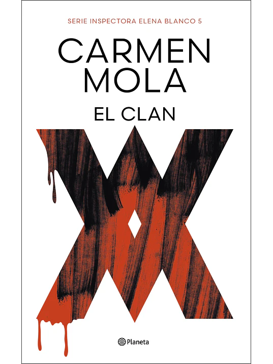 EL CLAN. INSPECTORA ELENA BLANCO 5 - PLANETA 1