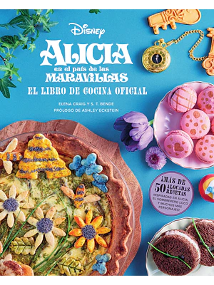 ALICIA EN EL PAÍS DE LAS MARAVILLAS: EL LIBRO DE COCINA OFICIAL - NORMA