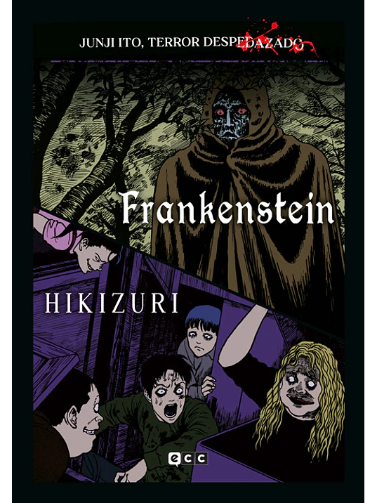 JUNJI ITO, TERROR DESPEDAZADO 26 DE 28 - FRANKENSTEIN + HIKIZURI - ECC 1