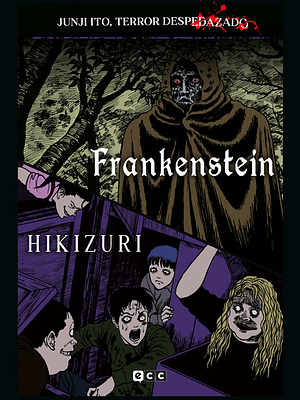 JUNJI ITO, TERROR DESPEDAZADO 26 DE 28 - FRANKENSTEIN + HIKIZURI - ECC