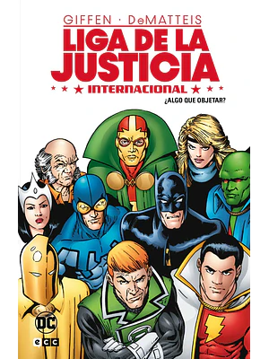 LIGA DE LA JUSTICIA INTERNACIONAL VOL. 1 DE 8: ALGO QUE OBJETAR - ECC