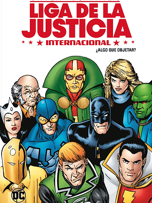 LIGA DE LA JUSTICIA INTERNACIONAL VOL. 1 DE 8: ALGO QUE OBJETAR - ECC