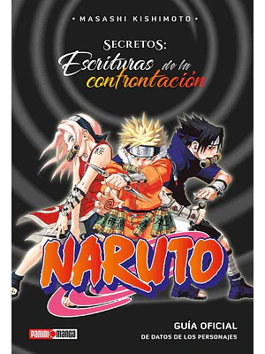 NARUTO SECRETOS: ESCRITURAS DE LA CONFRONTACIÓN - PANINI MEXICO