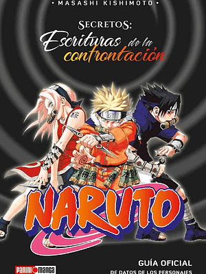 NARUTO SECRETOS: ESCRITURAS DE LA CONFRONTACIÓN - PANINI MEXICO