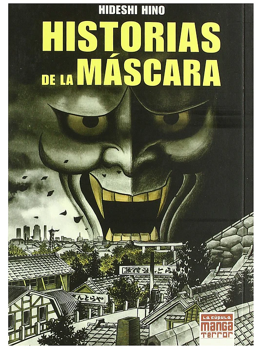 HISTORIAS DE LA MASCARA - LA CUPULA 1
