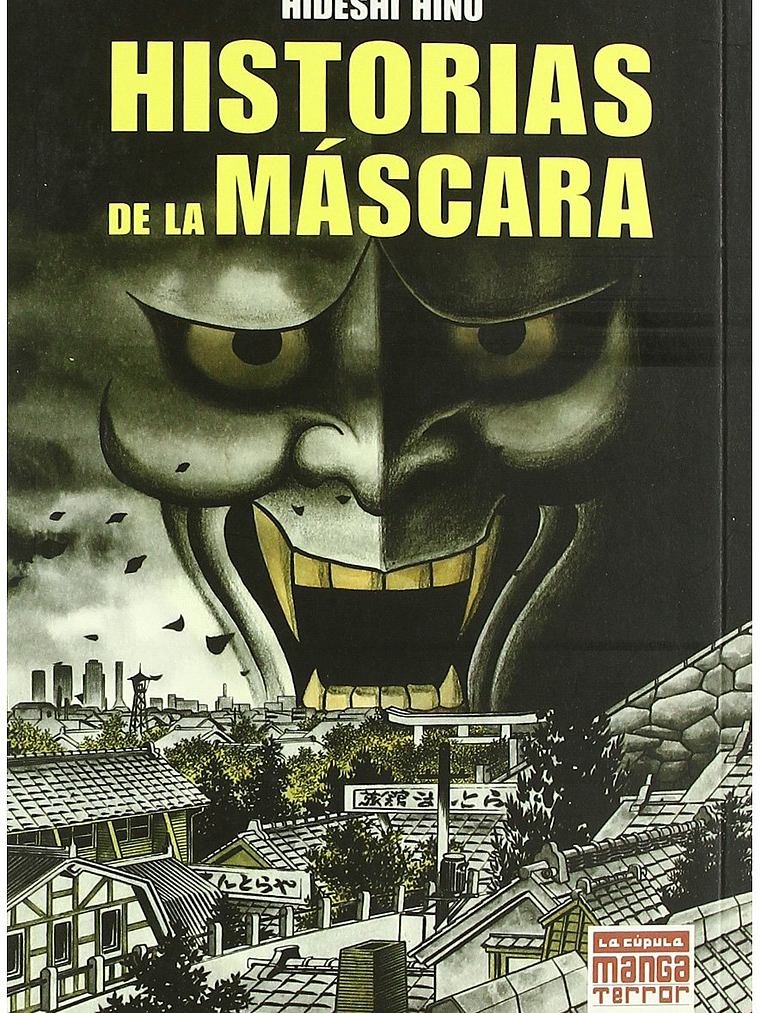 HISTORIAS DE LA MASCARA - LA CUPULA 1