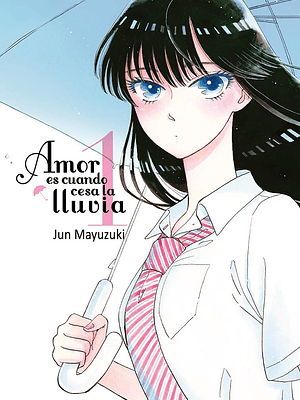 AMOR ES CUANDO CESA LA LLUVIA 01 - TOMODOMO