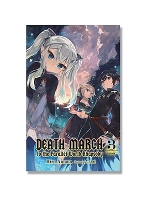 DEATH MARCH TO THE PARALLEL WORLD RHAPSODY 03 NOVELA - KAMITE
