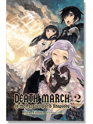 DEATH MARCH TO THE PARALLEL WORLD RHAPSODY 02 NOVELA - KAMITE