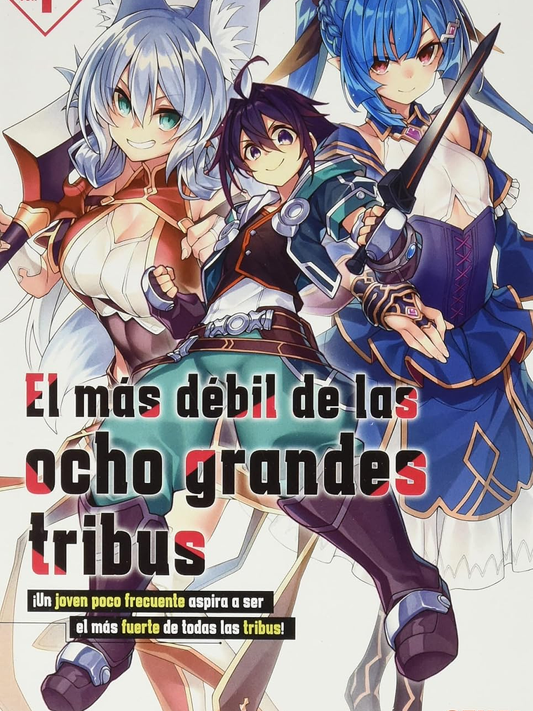 EL MÁS DÉBIL DE LAS OCHO GRANDES TRIBUS 01 NOVELA - SEKAI+B305 1