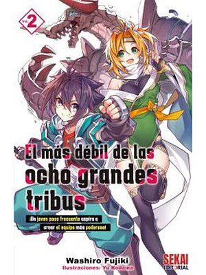 EL MÁS DÉBIL DE LAS OCHO GRANDES TRIBUS 02 NOVELA - SEKAI