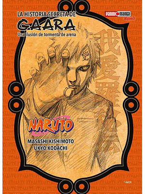 NARUTO: LA HISTORIA SECRETA DE GAARA NOVELA - PANINI MEXICO