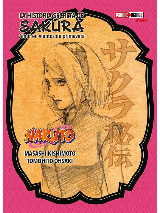 NARUTO: LA HISTORIA SECRETA DE SAKURA NOVELA - PANINI MEXICO 1