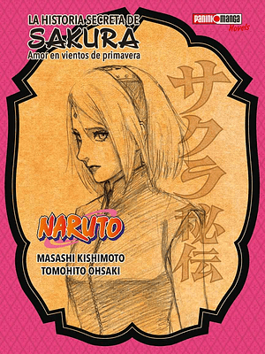NARUTO: LA HISTORIA SECRETA DE SAKURA NOVELA - PANINI MEXICO