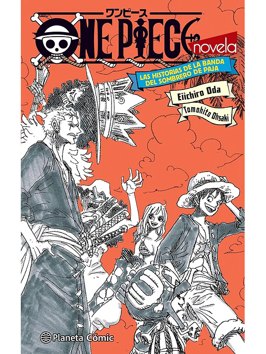 ONE PIECE. LAS HISTORIAS DE LA BANDA DEL SOMBRERO DE PAJA - PLANETA 1