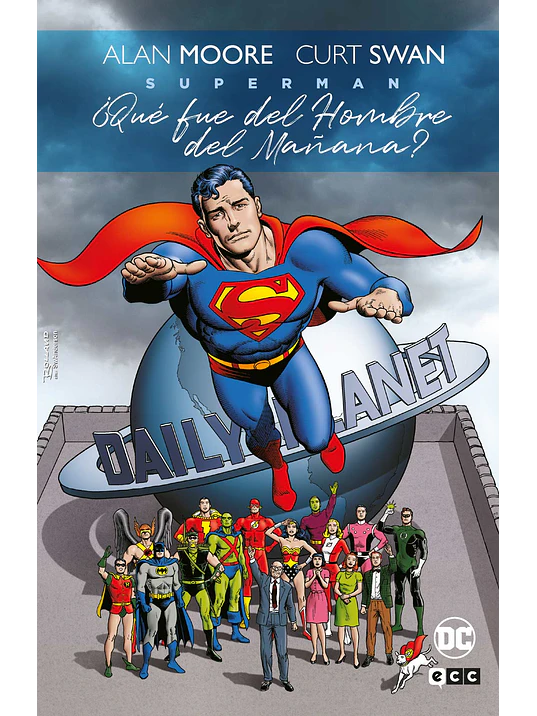 SUPERMAN: QUÉ FUE DEL HOMBRE DEL MAÑANA GRANDES NOVELAS GRÁFICAS DC - ECC 1