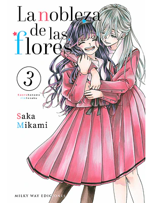 LA NOBLEZA DE LAS FLORES 03 - MILKY WAY