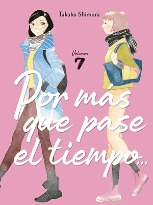 POR MÁS TIEMPO QUE PASE EL TIEMPO... 7 - ARECHI