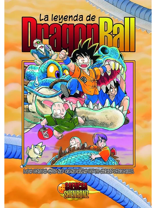 LA LEYENDA DE DRAGON BALL: LOS DATOS QUE NO CONOCIAS DE TU SERIE FAVORITA - DOLMEN 1