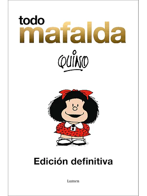 TODO MAFALDA. EDICION DEFINITIVA - LUMEN