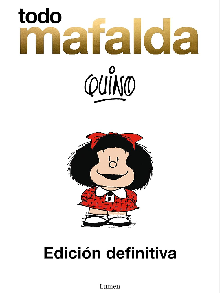 TODO MAFALDA. EDICION DEFINITIVA - LUMEN 1