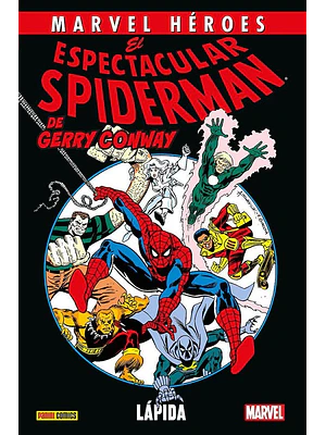 EL ESPECTACULAR SPIDERMAN DE GERRY CONWAY 01: LÁPIDA. MARVEL HÉROES - PANINI ESPANA