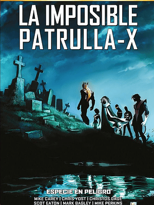 MARVEL MUST-HAVE. LA IMPOSIBLE PATRULLA-X 09: ESPECIE EN PELIGRO - PANINI ESPANA