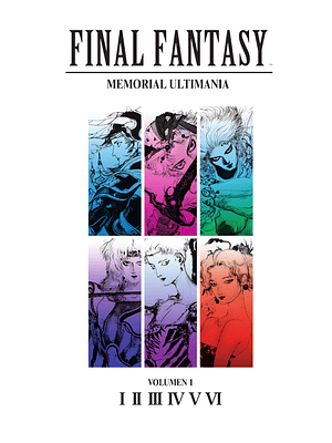 FINAL FANTASY: MEMORIAL ULTIMANIA VOLUMEN 01. I-VI - NORMA