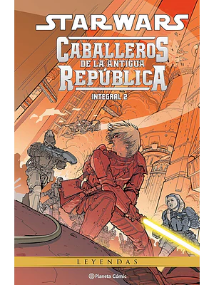 STAR WARS: CABALLEROS DE LA ANTIGUA REPÚBLICA 02. LEYENDAS - PLANETA