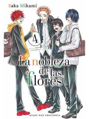 LA NOBLEZA DE LAS FLORES 04 - MILKY WAY