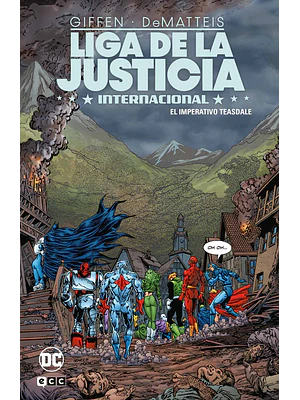 LIGA DE LA JUSTICIA INTERNACIONAL VOL. 4 DE 8: EL IMPERATIVO TEASDALE - ECC